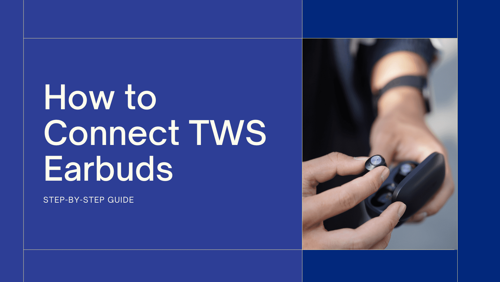 How to Connect TWS Earbuds